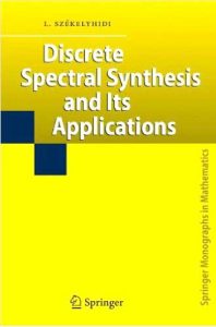 discrete-spectral-synthesis-and-its-applications-szekelyhidi